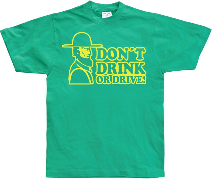 Don´t Drink Or Drive T-Shirt – T-shirt