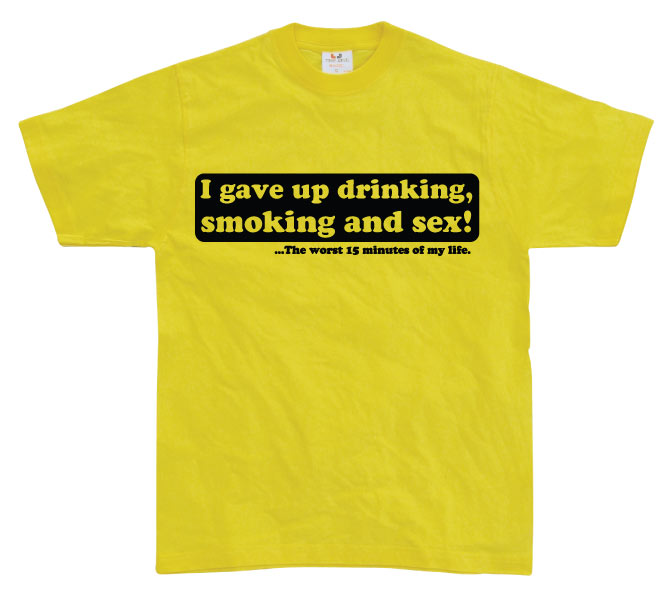 I Gave Up Drinking... T-Shirt – T-shirt