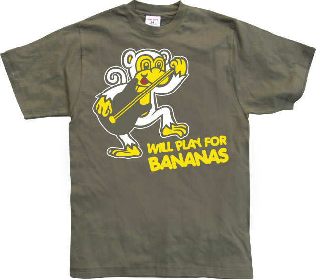 Will Play For Bananas! T-Shirt – T-shirt