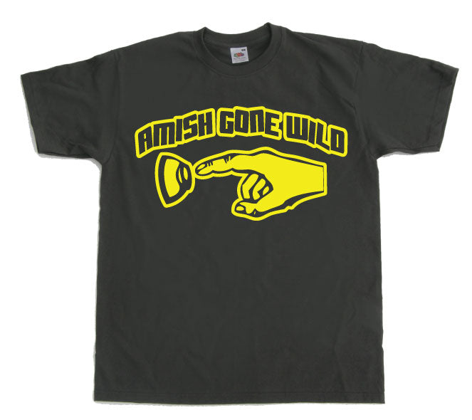 Amish Gone Wild T-Shirt – T-shirt