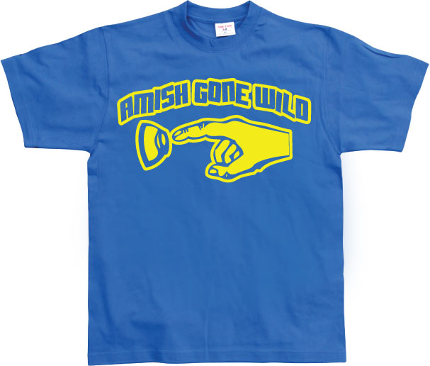 Amish Gone Wild T-Shirt – T-shirt