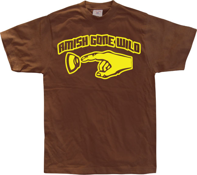 Amish Gone Wild T-Shirt – T-shirt