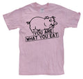 You Are What You Eat T-Shirt – T-shirt