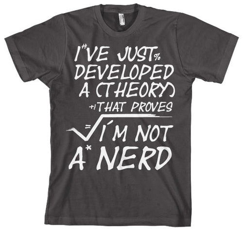 A Theory I´m Not A Nerd T-Shirt – T-shirt