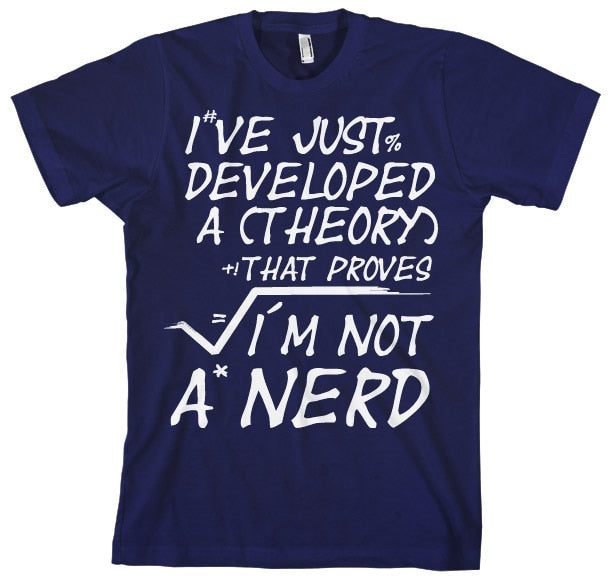 A Theory I´m Not A Nerd T-Shirt – T-shirt