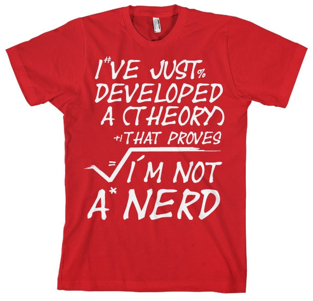 A Theory I´m Not A Nerd T-Shirt – T-shirt