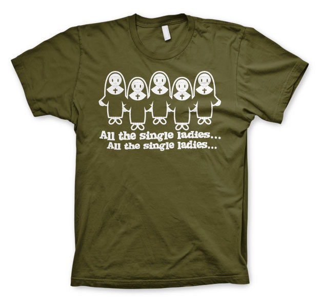 All The Single Ladies... T-Shirt – T-shirt