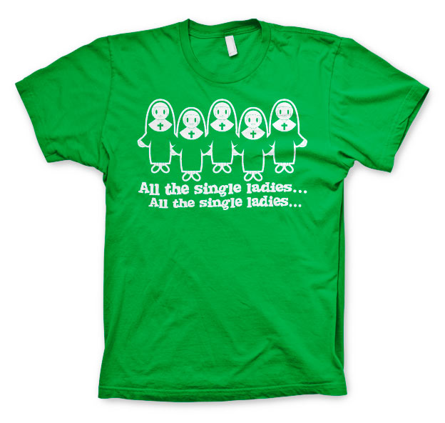 All The Single Ladies... T-Shirt – T-shirt