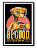 E.T. Be Good Poster – Poster