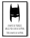 Always Be Yourself Poster – Poster