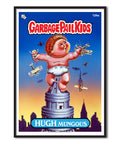 Garbage Pail Kids (Les Crados) - Hugh Mungous Poster – Poster