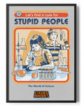 Stupid People Poster – Poster