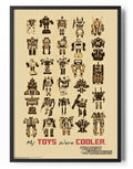 My Toys Were Cooler T-Shirt – Poster