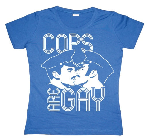 Cops Are Gay Girly T-shirt – T-shirt femme