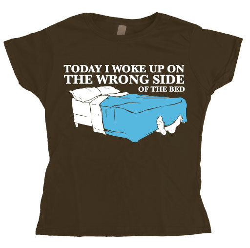 Woke Up On The Wrong Side Of Bed Girly T-shirt – T-shirt femme