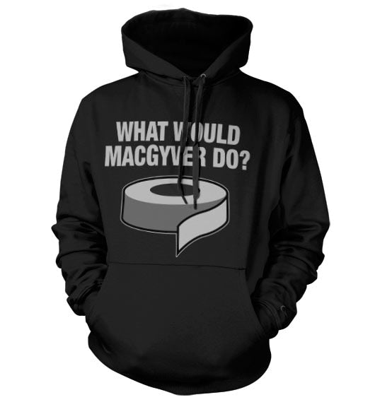 What Would MacGyver Do Hoodie – Sweat à capuche