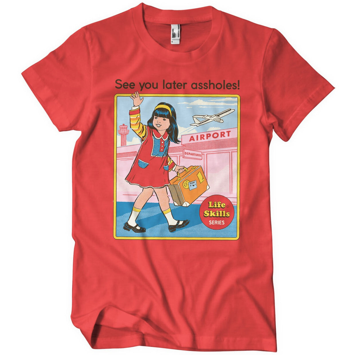 See You Later Assholes T-Shirt – T-shirt