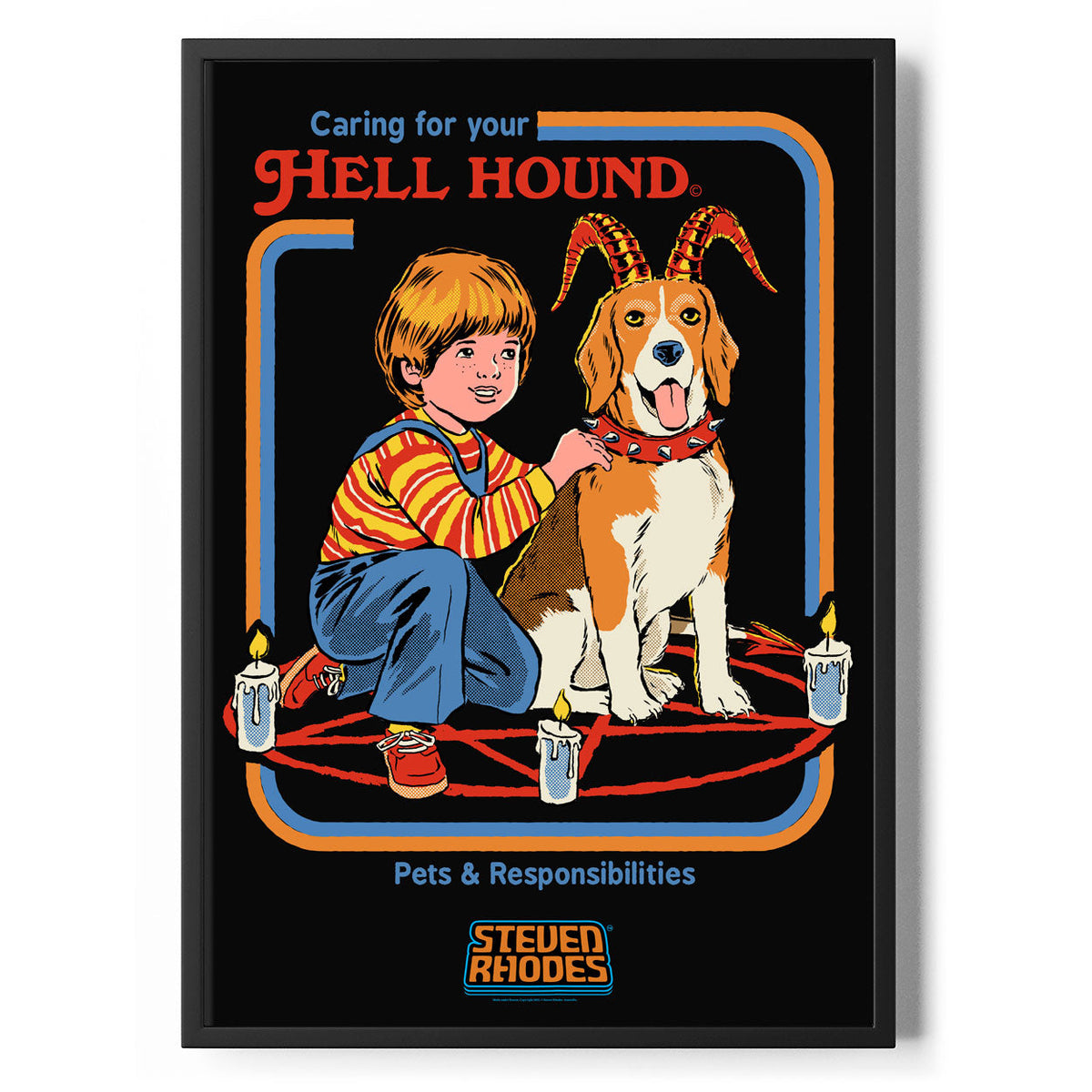 Caring For Your Hell Hound Poster Standard – Poster