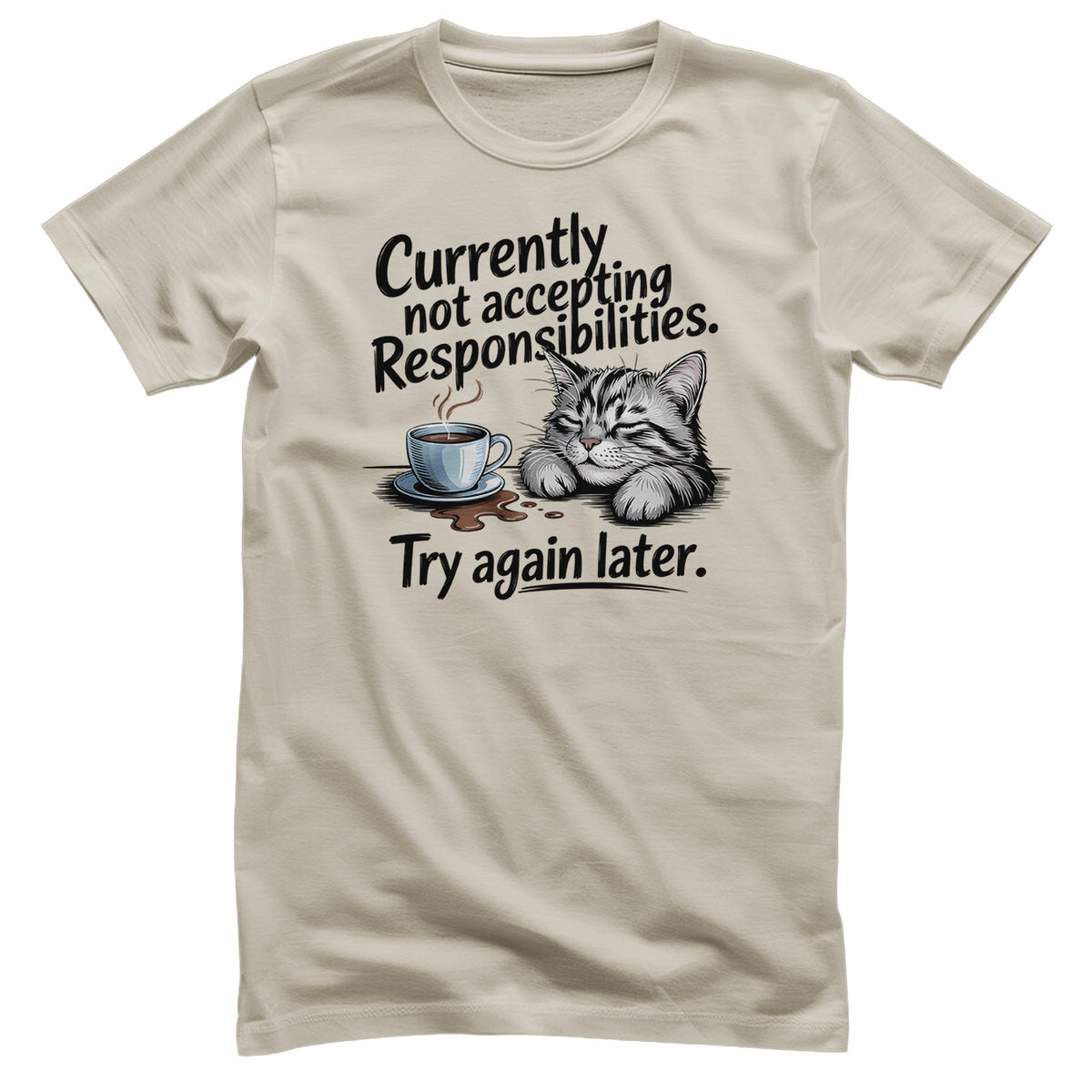 Not Accepting Responsibilities Tee – T-shirt