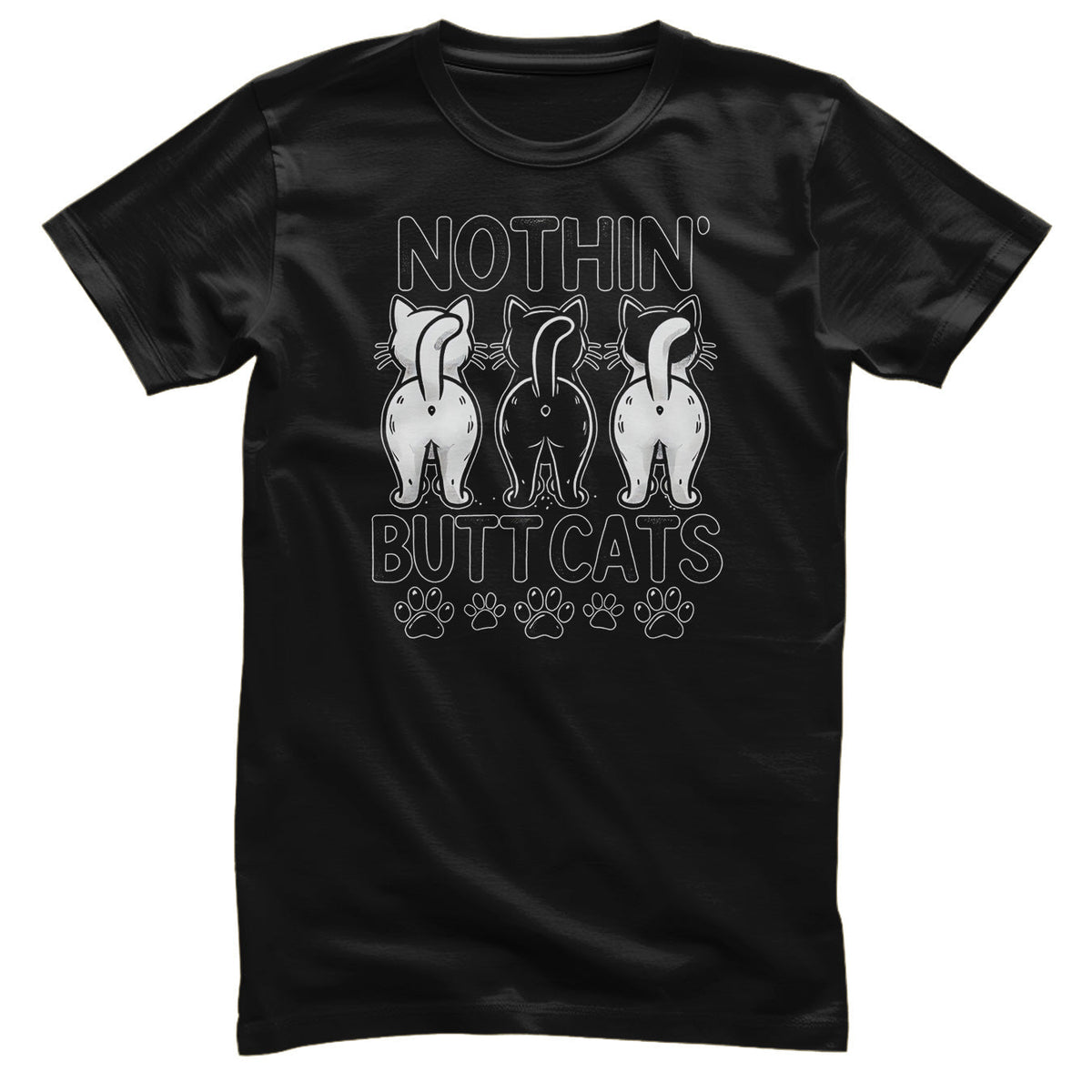 Nothin' Butt Cats Tee – T-shirt