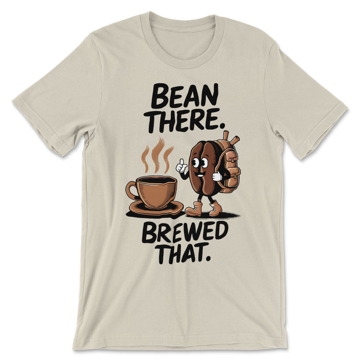 Bean There - Brewed That Tee – T-shirt
