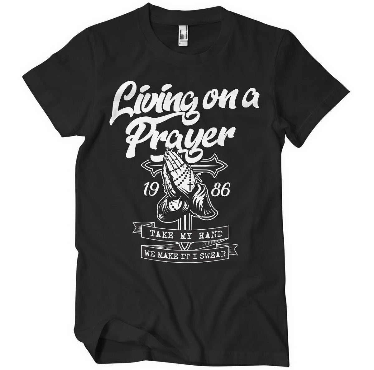 Living On A Prayer T-Shirt – T-shirt