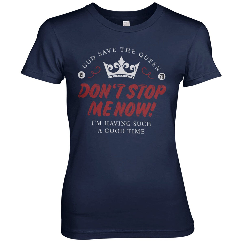 Don't Stop Me Now Girly Tee – T-shirt femme