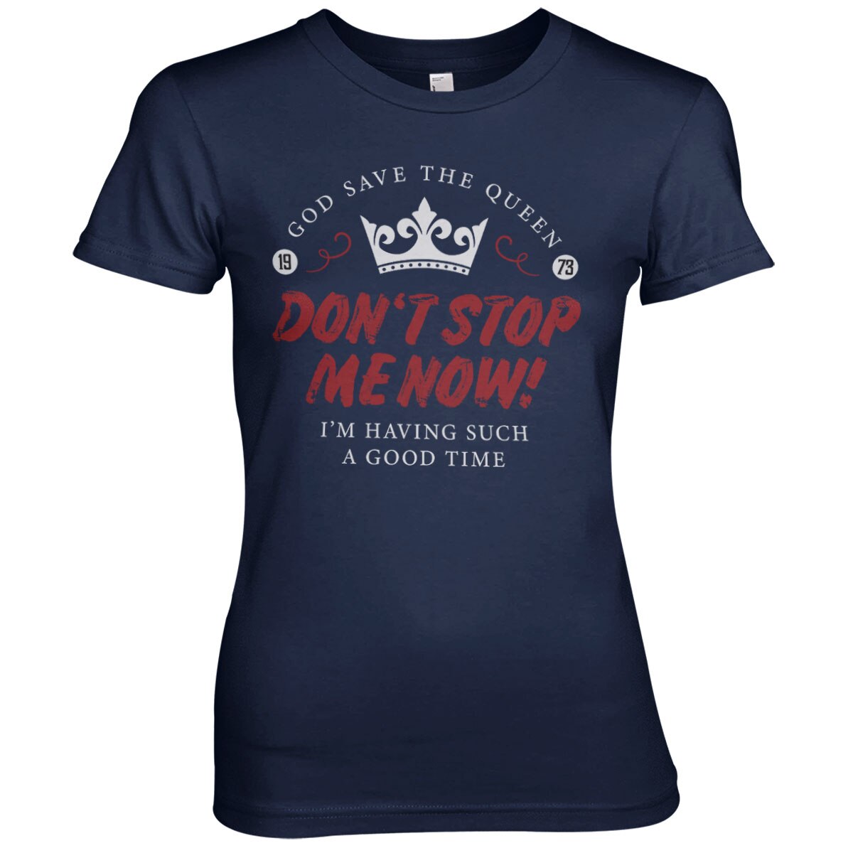 Don't Stop Me Now Girly Tee – T-shirt femme