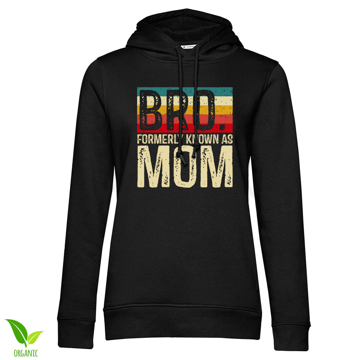 Bro…. Formerly Known As Mom Girly Hoodie – Sweat à capuche femme