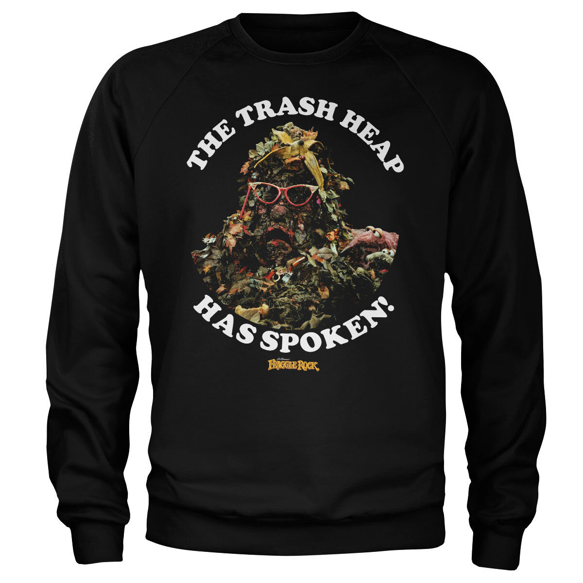The Trash Heap Has Spoken Sweatshirt – Sweat
