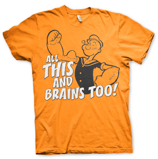 All This And Brains Too T-Shirt – T-shirt