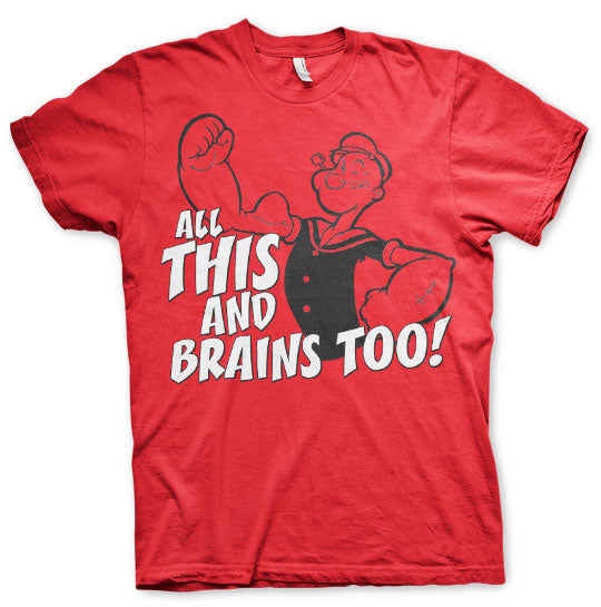 All This And Brains Too T-Shirt – T-shirt