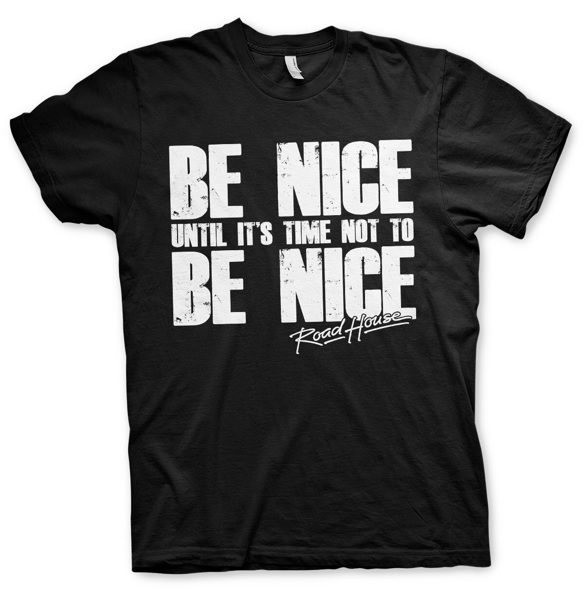 Road House - Be Nice T-Shirt – T-shirt