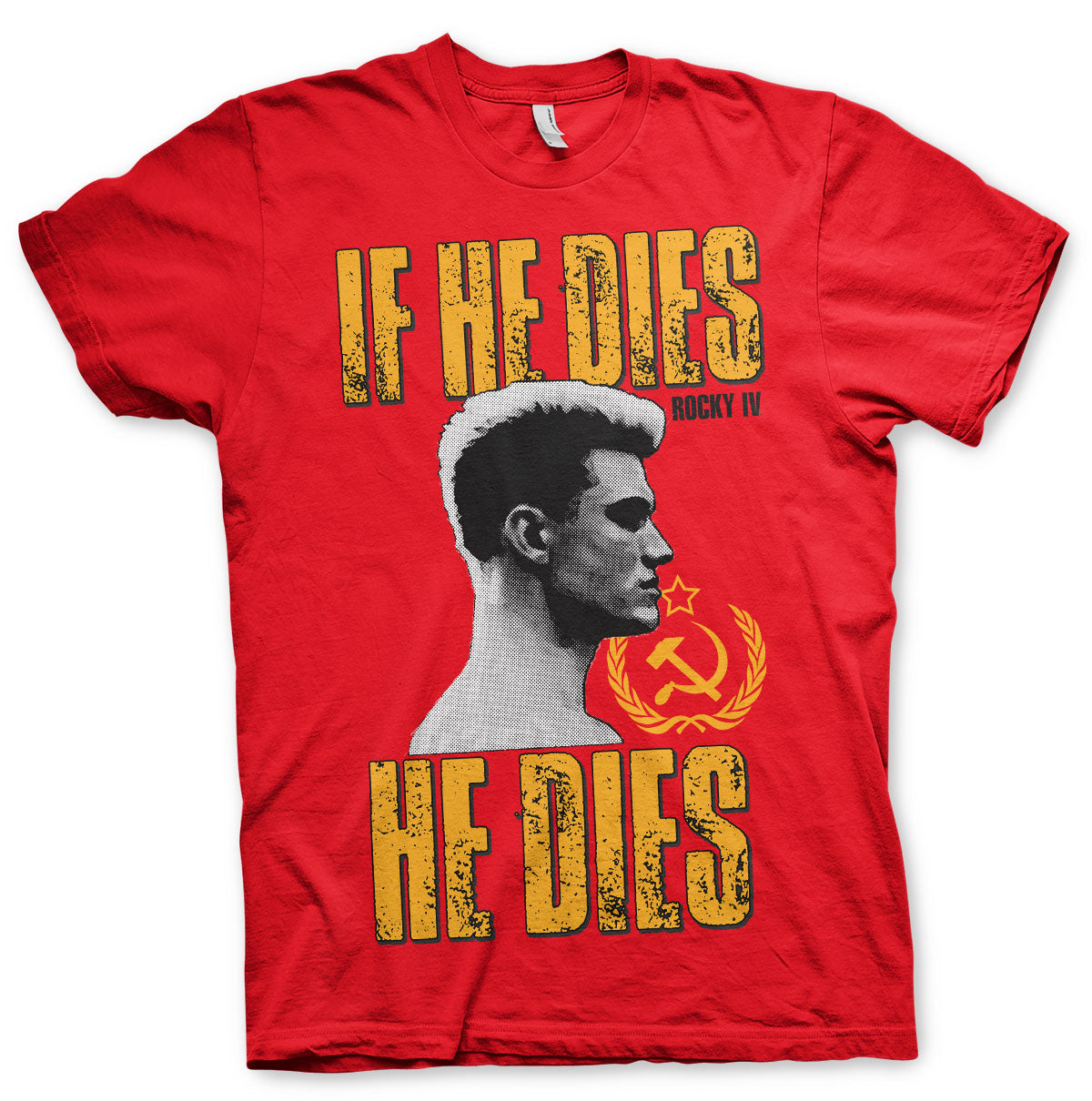 If He Dies, He Dies T-Shirt – T-shirt