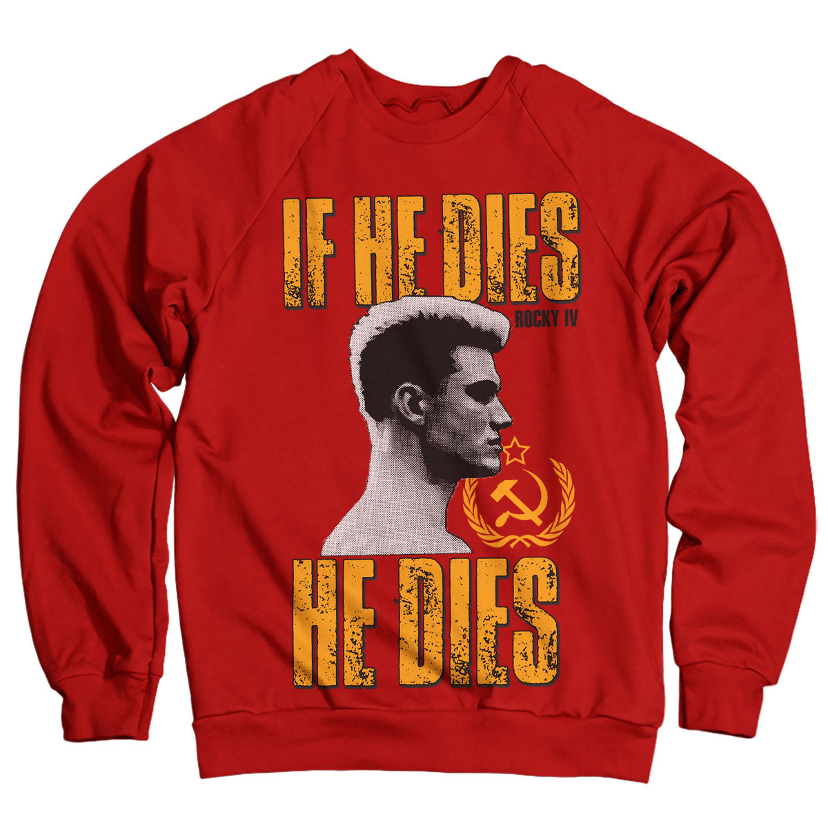 If He Dies, He Dies Sweatshirt – Sweat