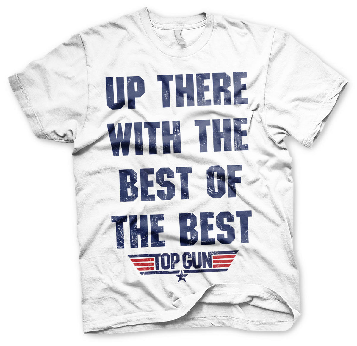 Up There With The Best Of The Best T-Shirt – T-shirt