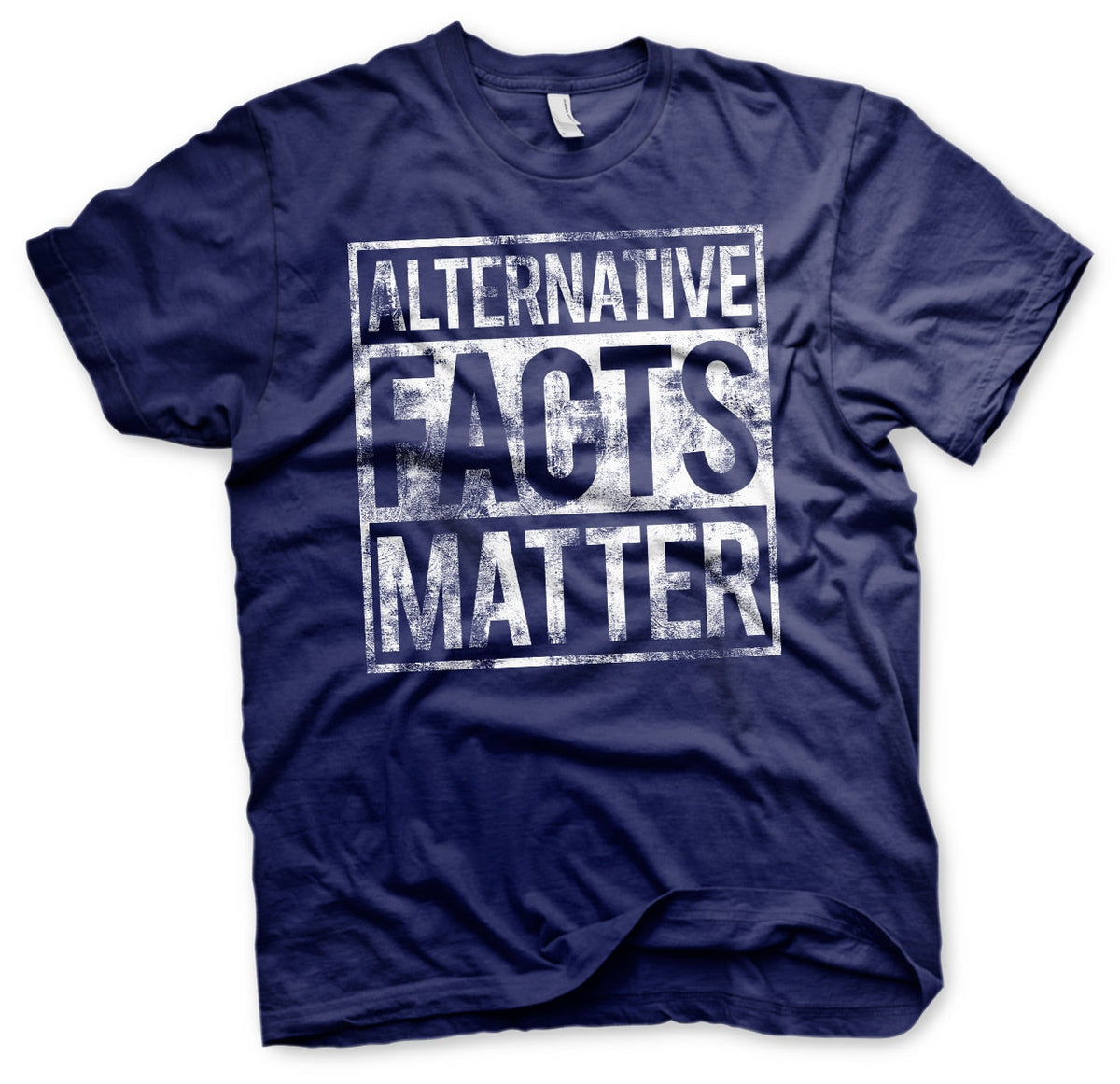Alternative Facts Matter T-Shirt – T-shirt