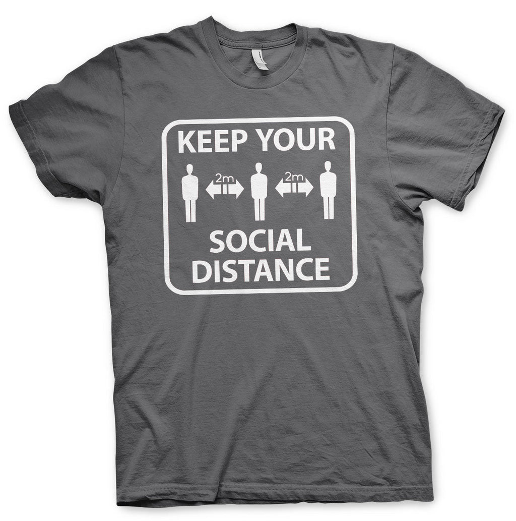 Keep Your Social Distance T-Shirt – T-shirt