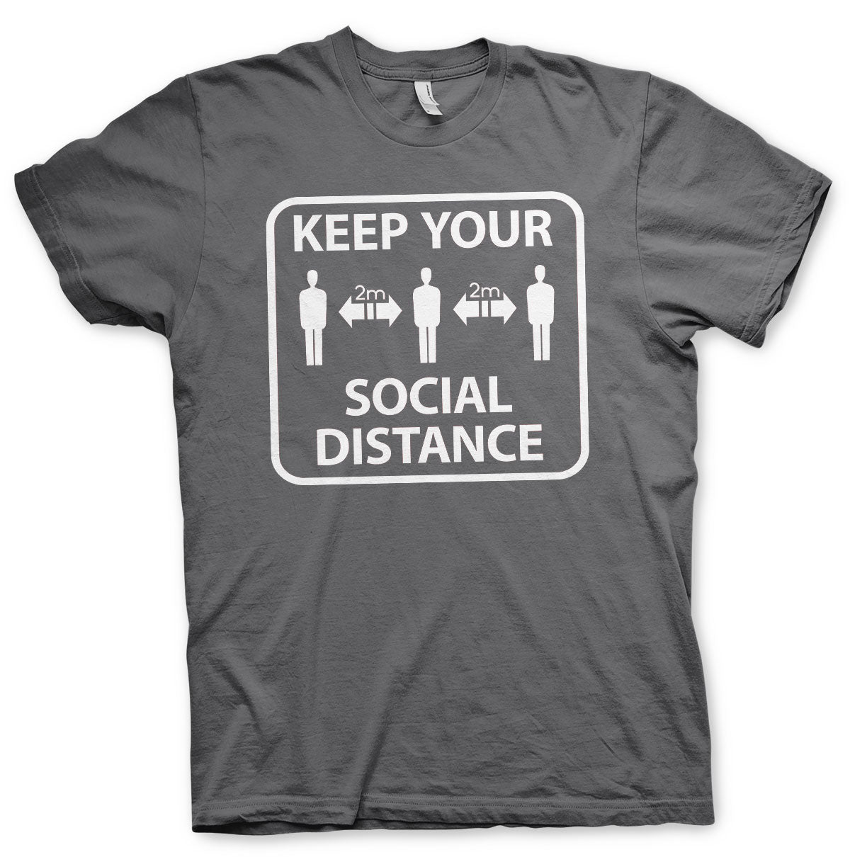 Keep Your Social Distance T-Shirt – T-shirt