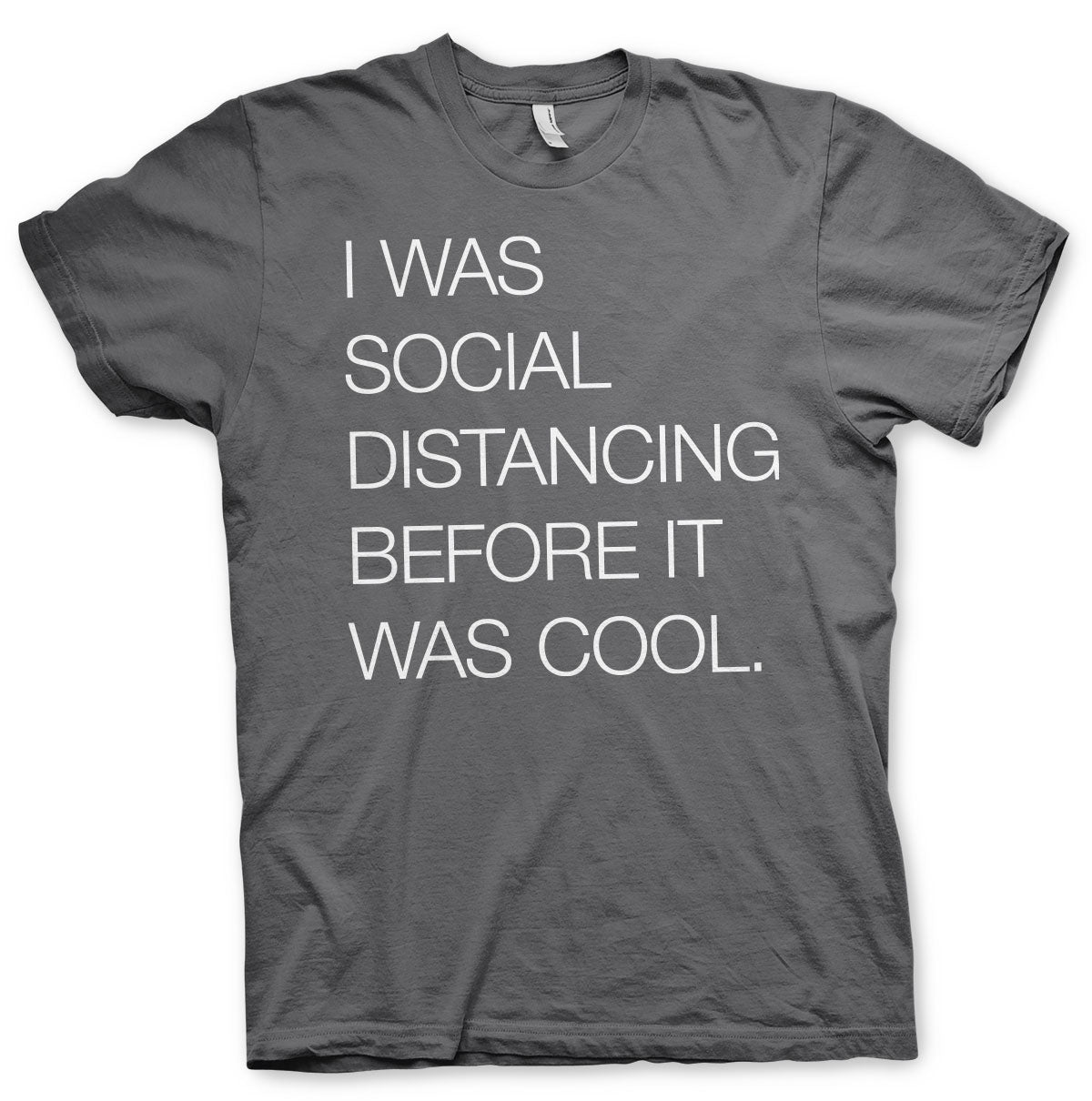 Social Distancing Before It Was Cool T-Shirt – T-shirt