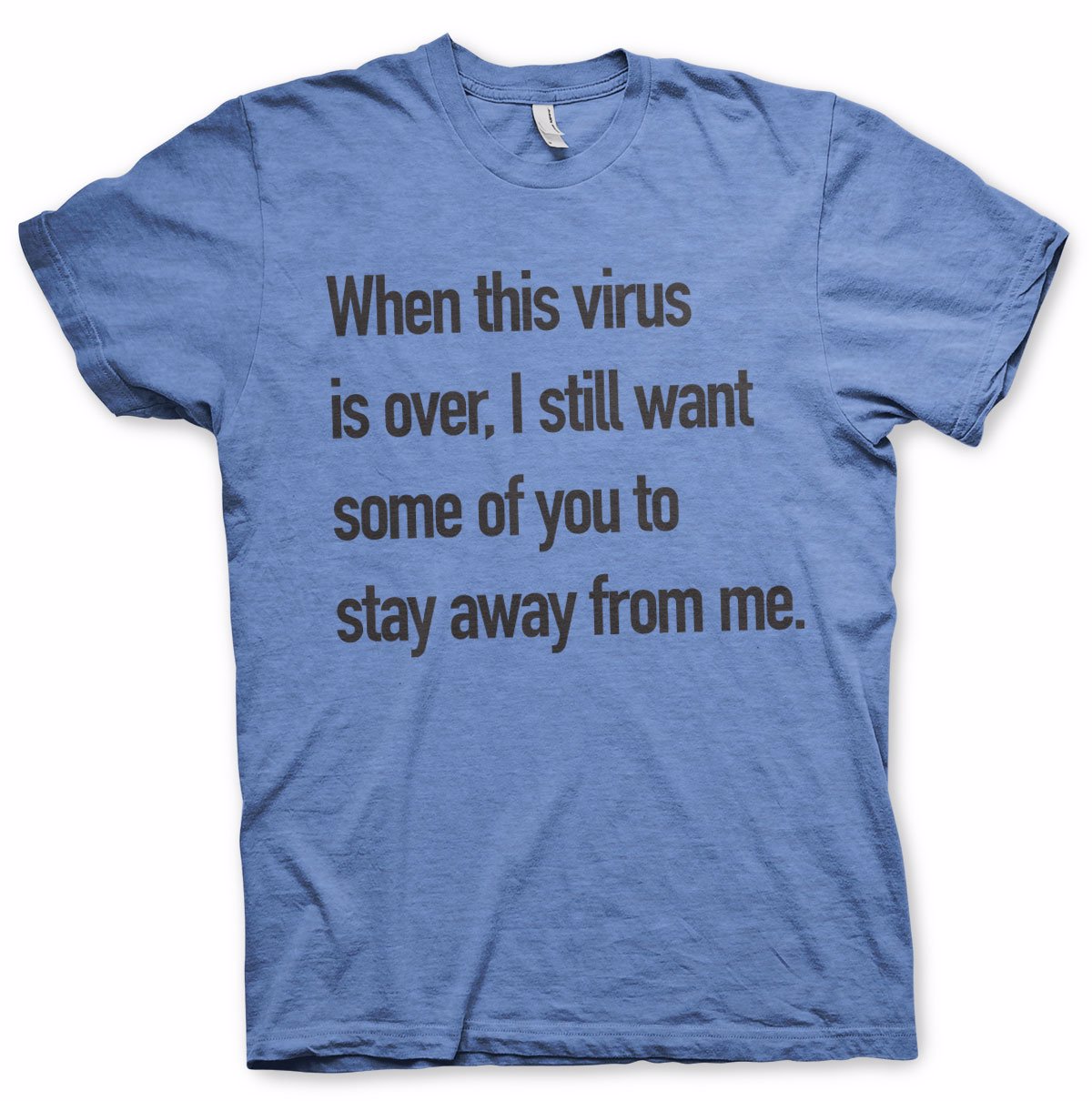 Stay Away From Me T-Shirt – T-shirt