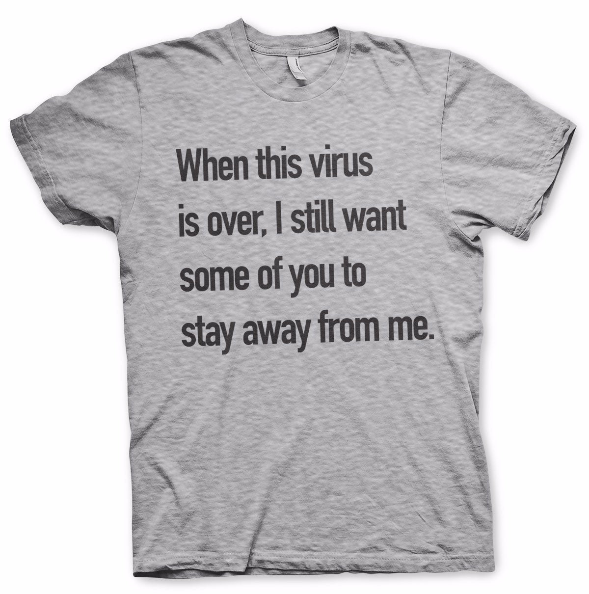 Stay Away From Me T-Shirt – T-shirt