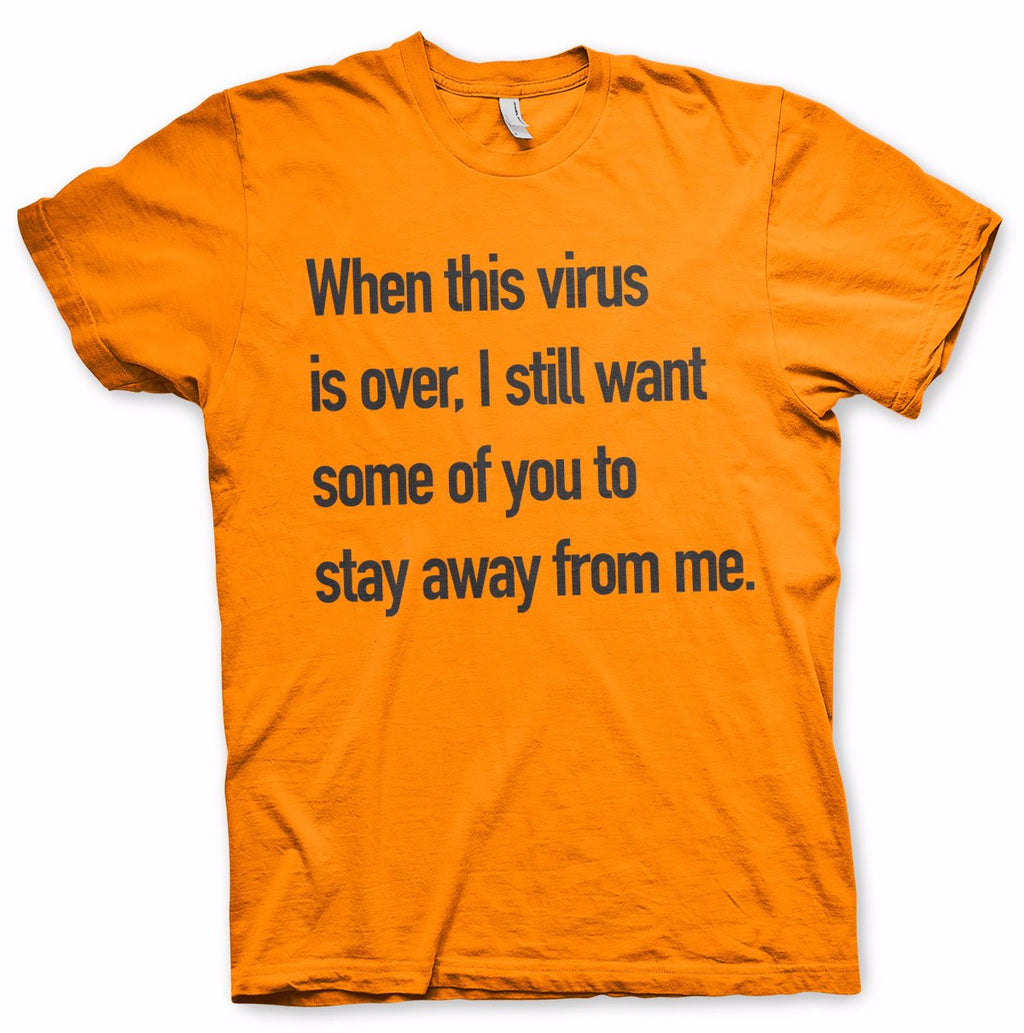 Stay Away From Me T-Shirt – T-shirt