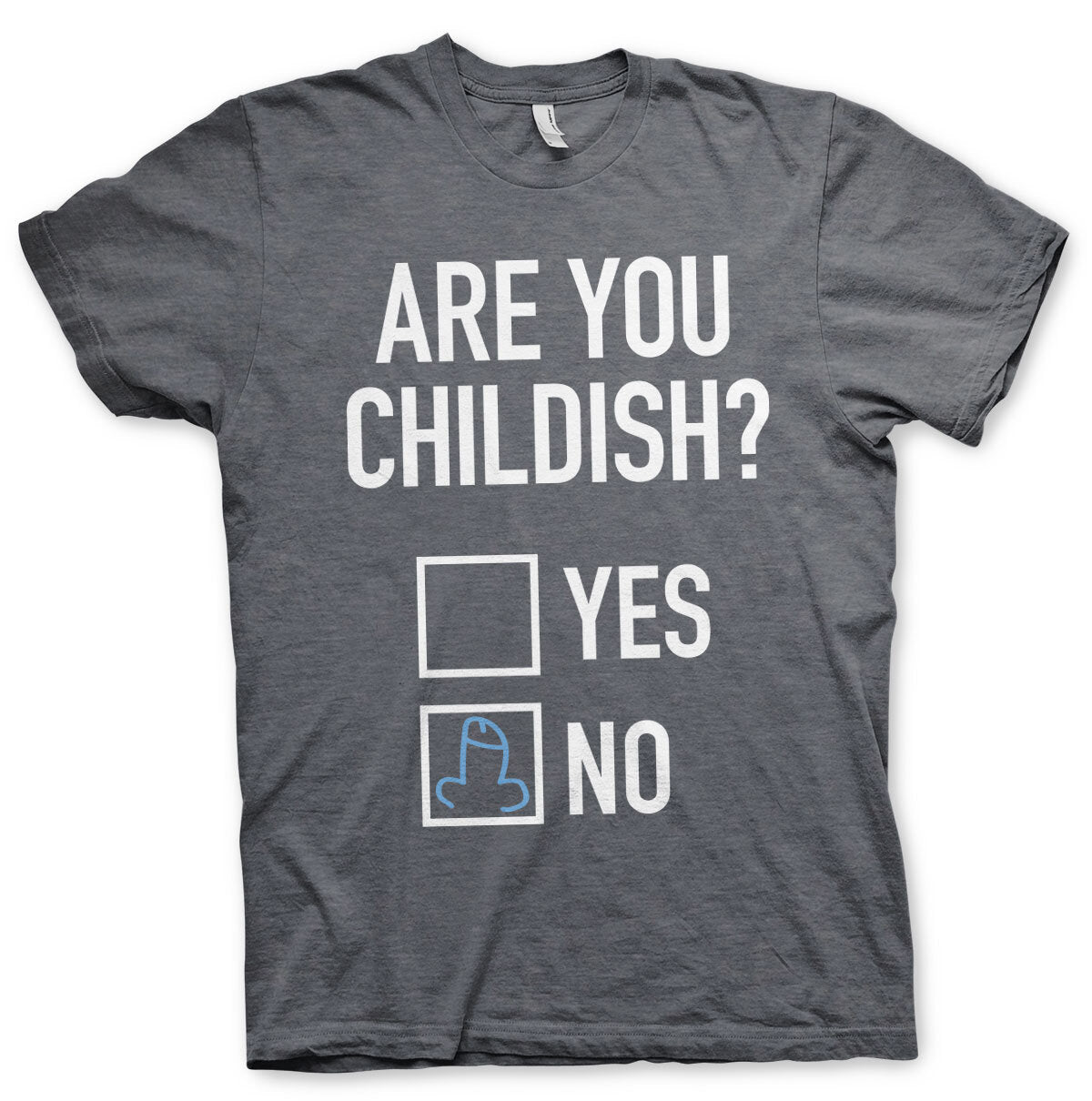 Are You Childish T-Shirt – T-shirt