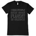 Fluent In Silence T-Shirt – T-shirt