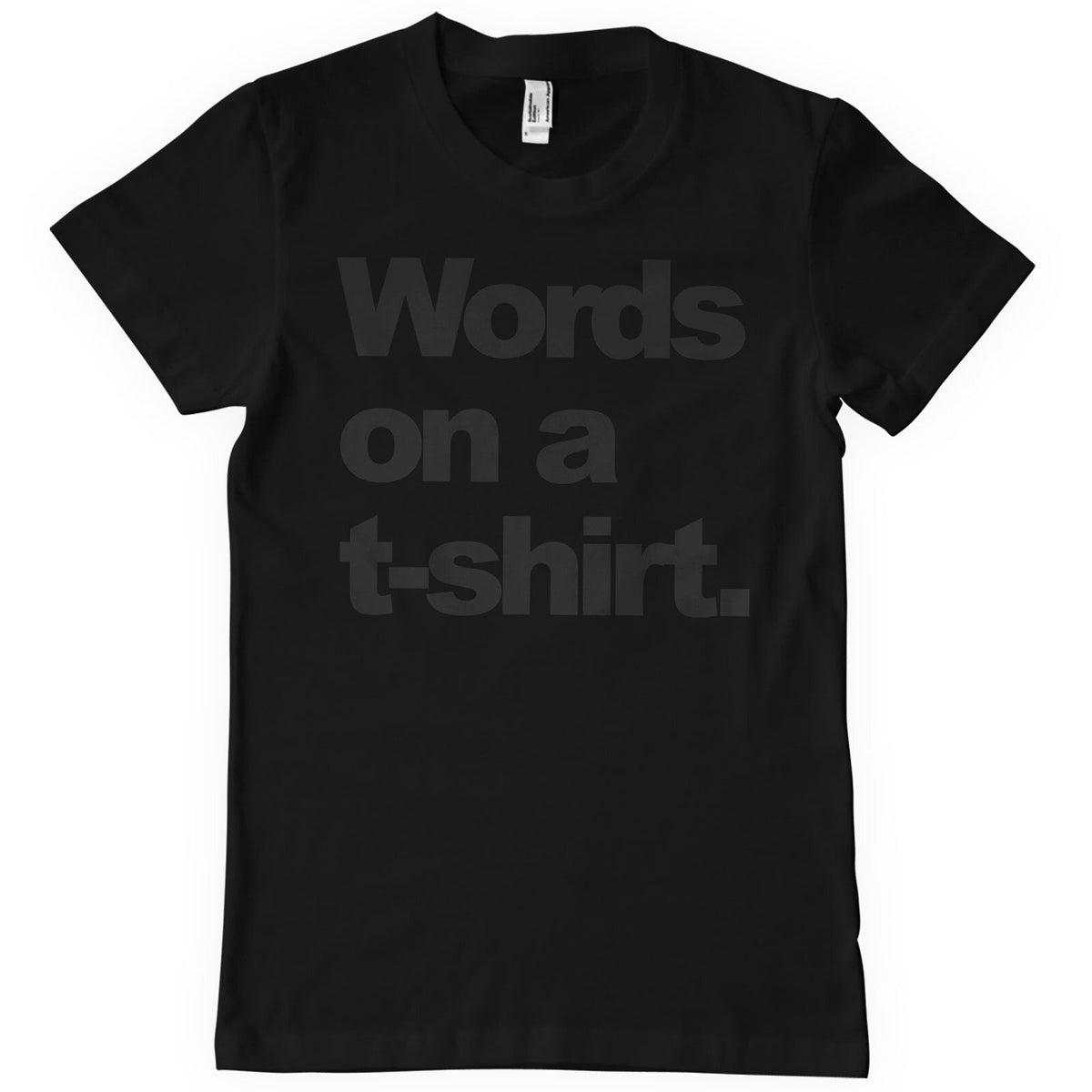 Words On A T-Shirt – T-shirt