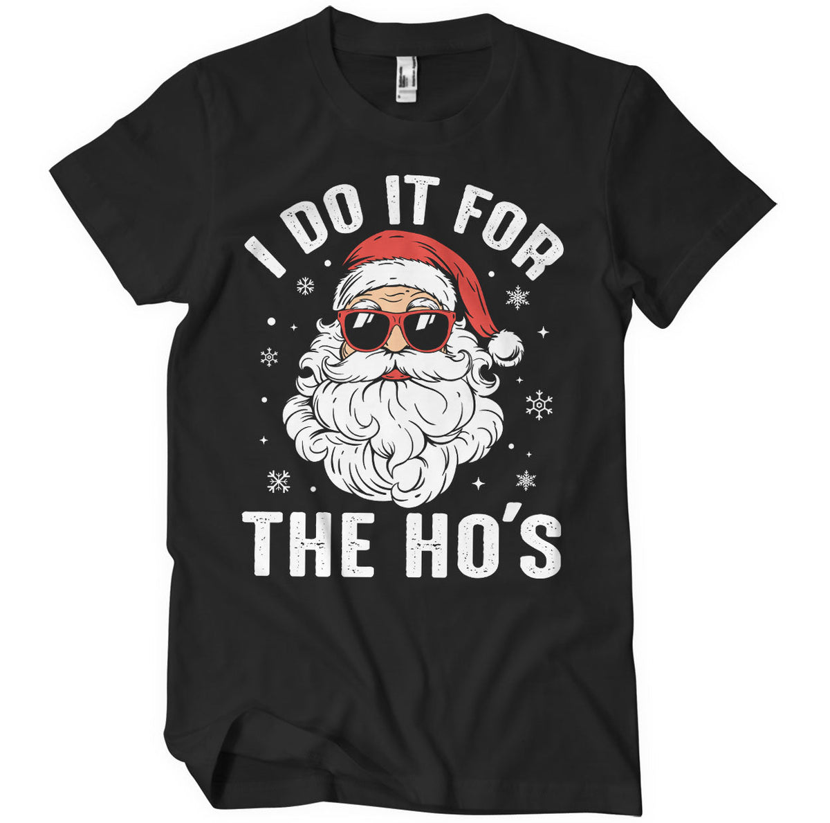Santa Claus - I Do It For The Ho's T-Shirt – T-shirt