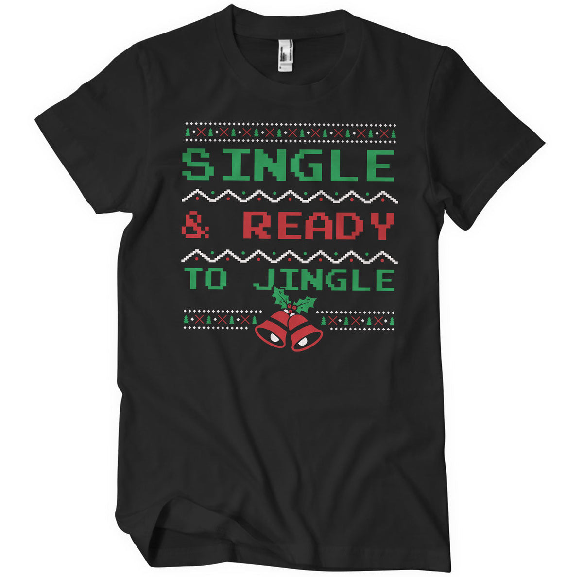 Single & Ready To Jingle T-Shirt – T-shirt