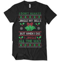 I Jingle All The Way T-Shirt – T-shirt