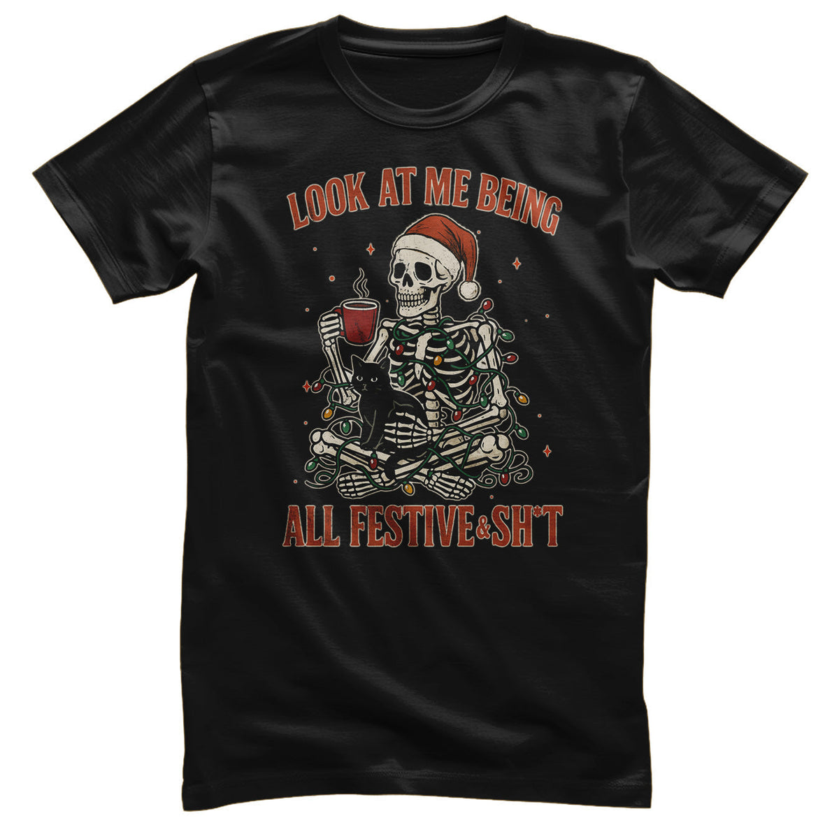 All Festive & Sh*t T-Shirt – T-shirt